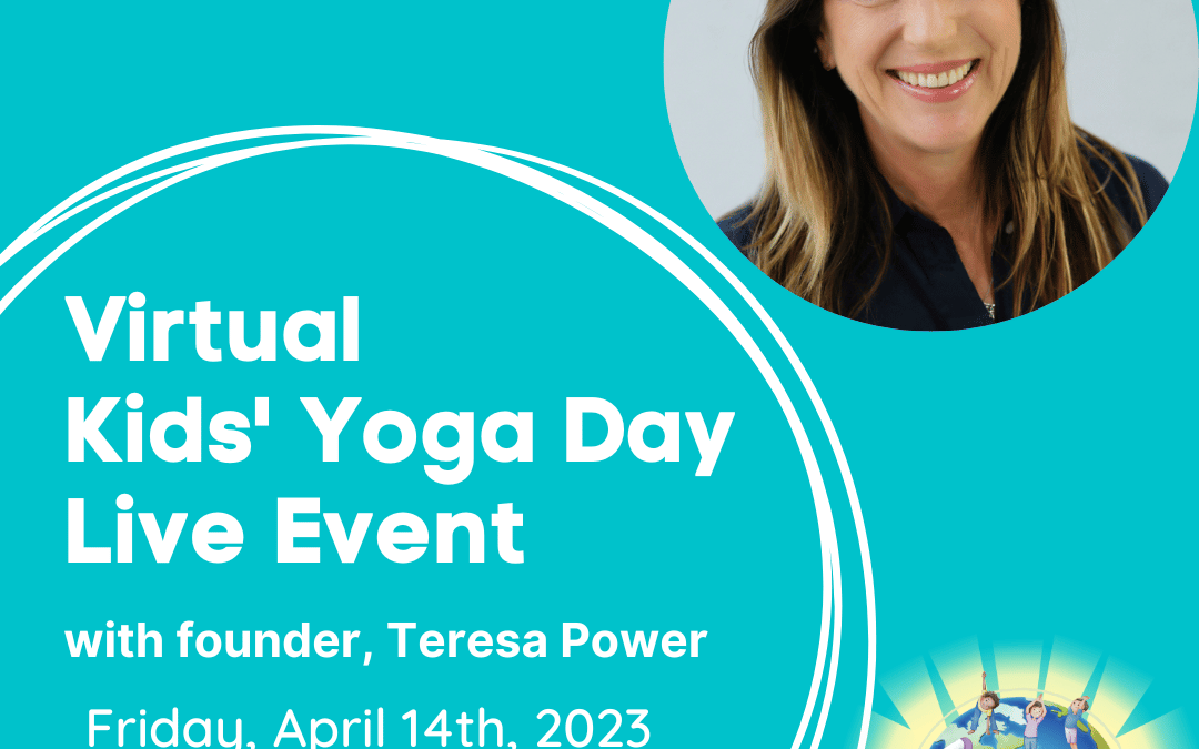 Virtual 2023 Kids’ Yoga Day Live Event with Teresa Power